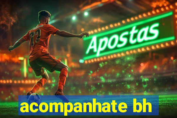 acompanhate bh